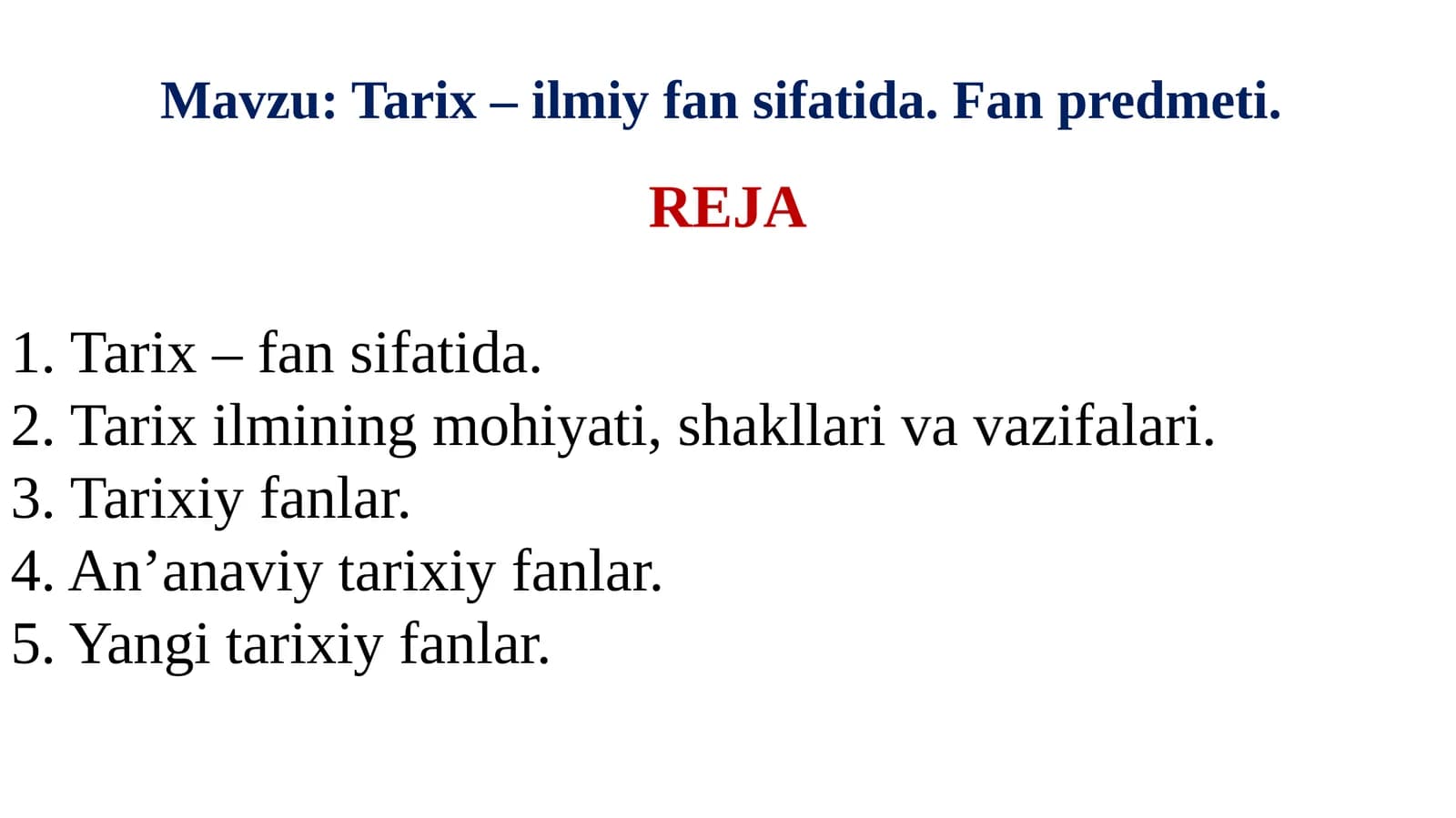 Tarix–ilmiyfansifatida. Fanpredmeti