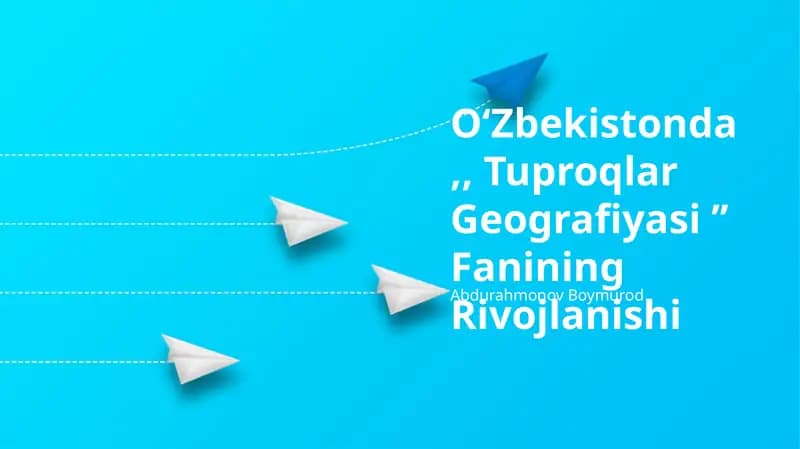 Oʻzbekistonda Tuproqlar Geografiyasi ʼʼ Fanining Rivojlanishi