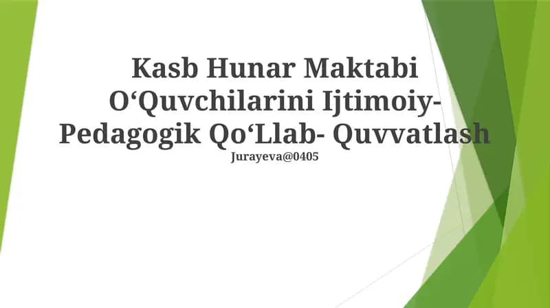 Kasb Hunar Maktabi OʻQuvchilarini Ijtimoiy- Pedagogik QoʻLlab- Quvvatlash