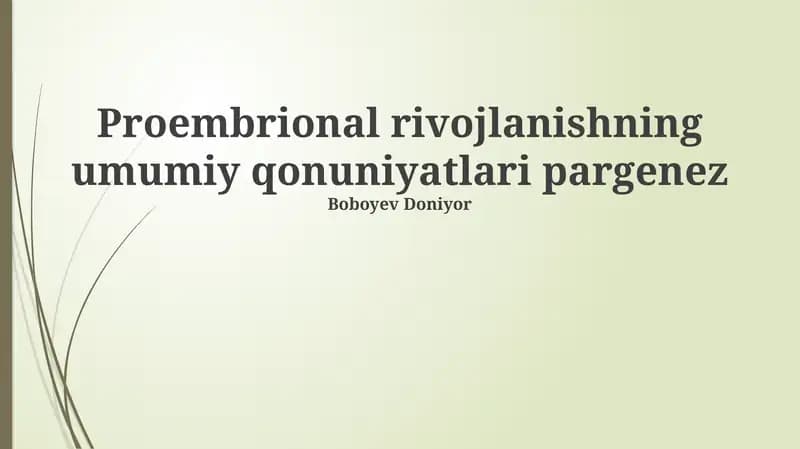 Proembrional rivojlanishning umumiy qonuniyatlari pargenez