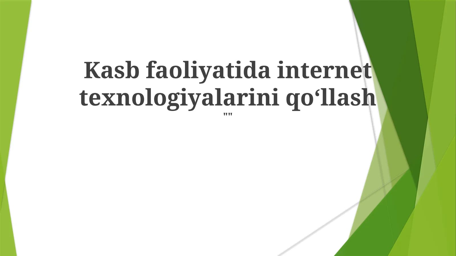 Kasb faoliyatida internet texnologiyalarini qo‘llash