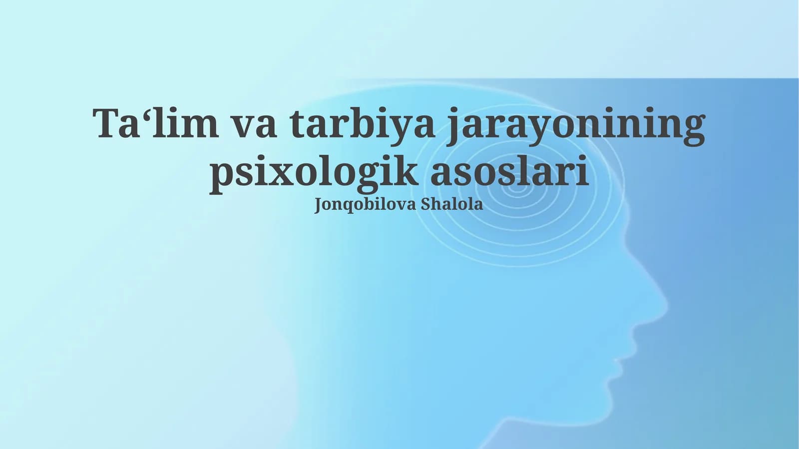 Ta'lim va Tarbiyaning Psixologik Asoslari