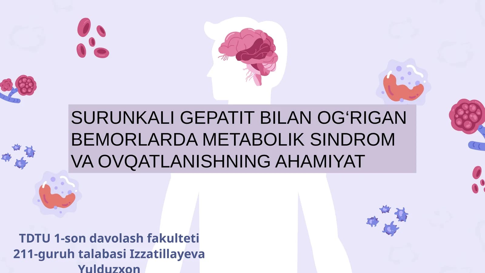 SURUNKALI GEPATIT BILAN OG‘RIGAN BEMORLARDA METABOLIK SINDROM VA OVQATLANISHNING AHAMIYAT