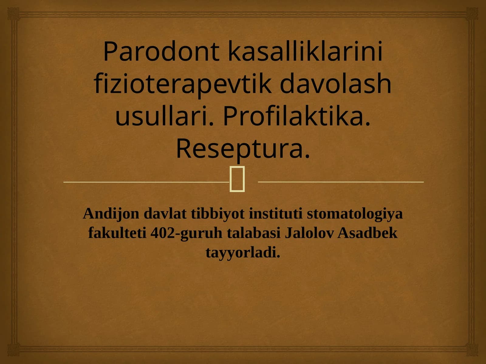 Parodont kasalliklarini fizioterapevtik davolash usullari. Profilaktika. Reseptura.