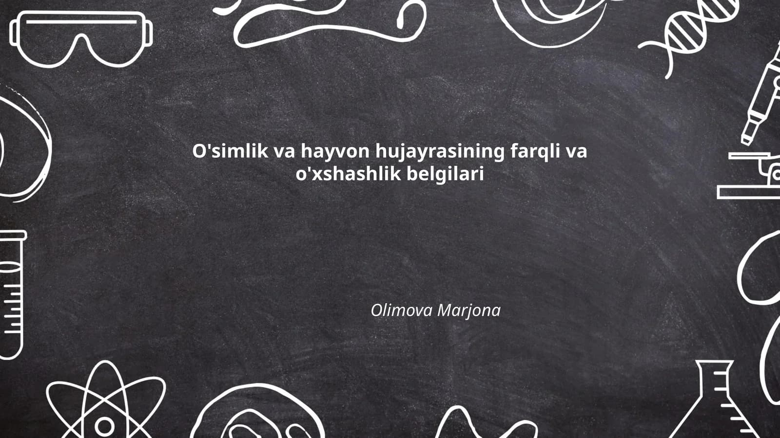 O'simlik va hayvon hujayrasining farqli va o'xshashlik belgilari