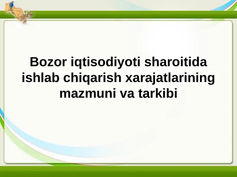 Ishlab chiqarish xarajatlarining mazmuni va tarkibi