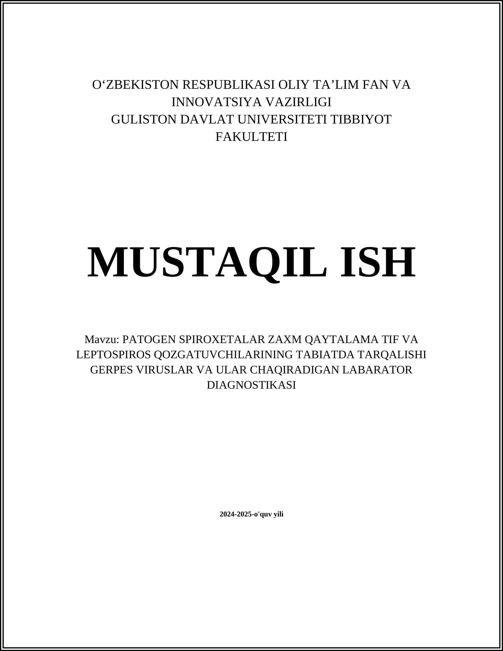 PATOGEN SPIROXETALAR ZAXM QAYTALAMA TIF VA LEPTOSPIROS QOZGATUVCHILARINING TABIATDA TARQALISHI GERPES VIRUSLAR VA ULAR CHAQIRADIGAN LABARATOR DIAGNOSTIKASI