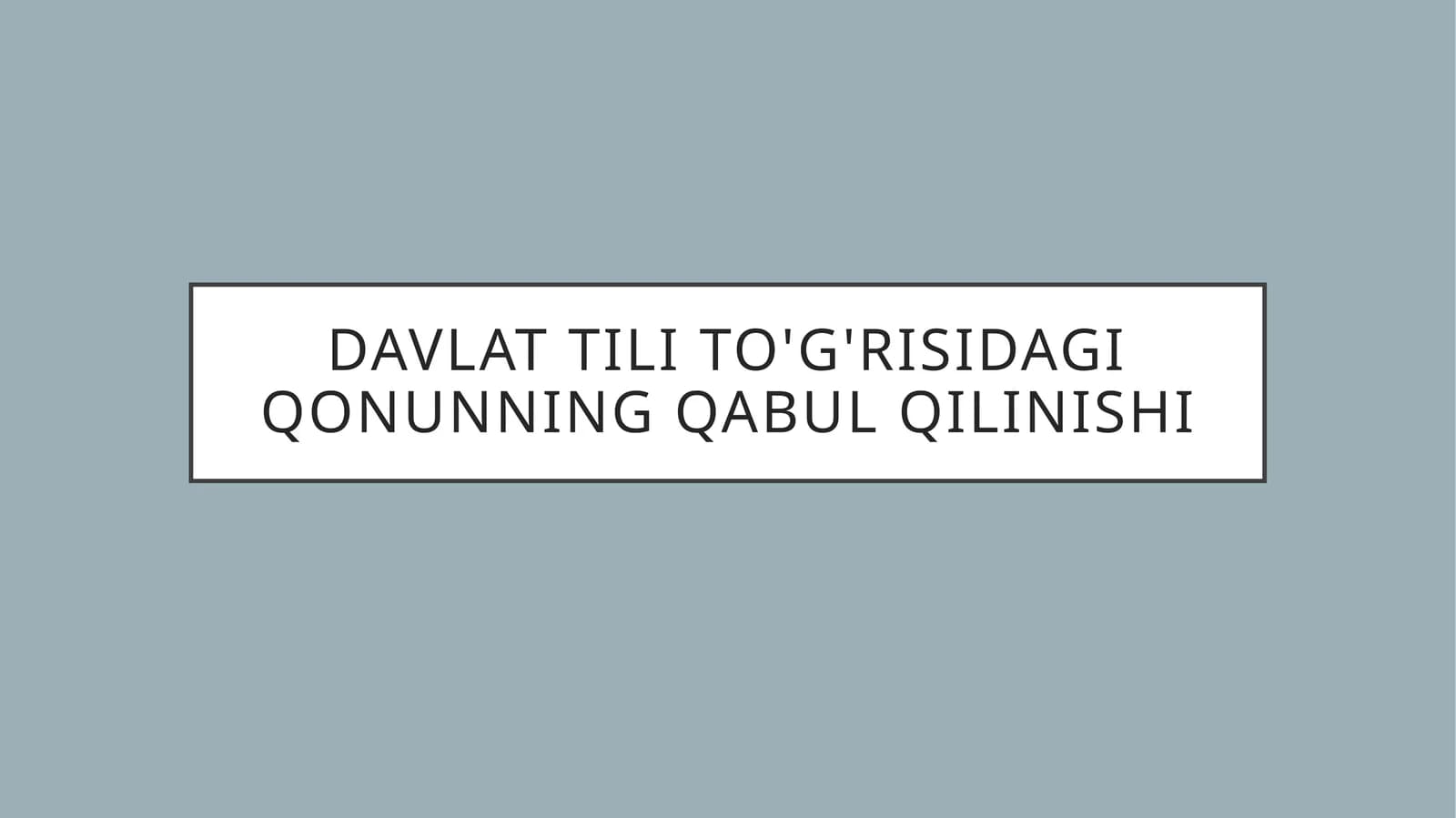 Davlattili to'g'risida qonunning qabul qilinishi