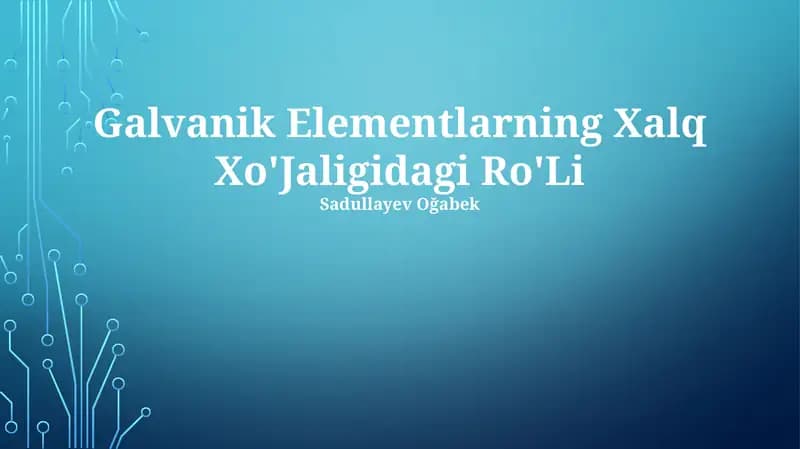 Galvanik Elementlarning Xalq Xo'Jaligidagi Ro'Li