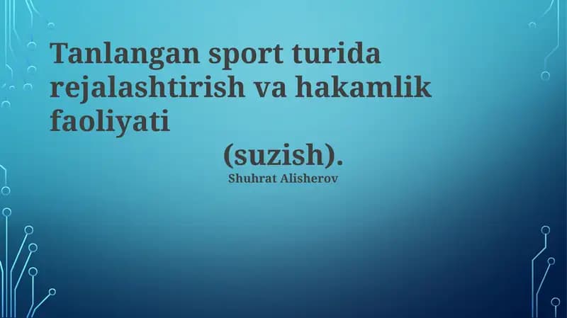 Tanlangan sport turida rejalashtirish va hakamlik faoliyati (suzish)