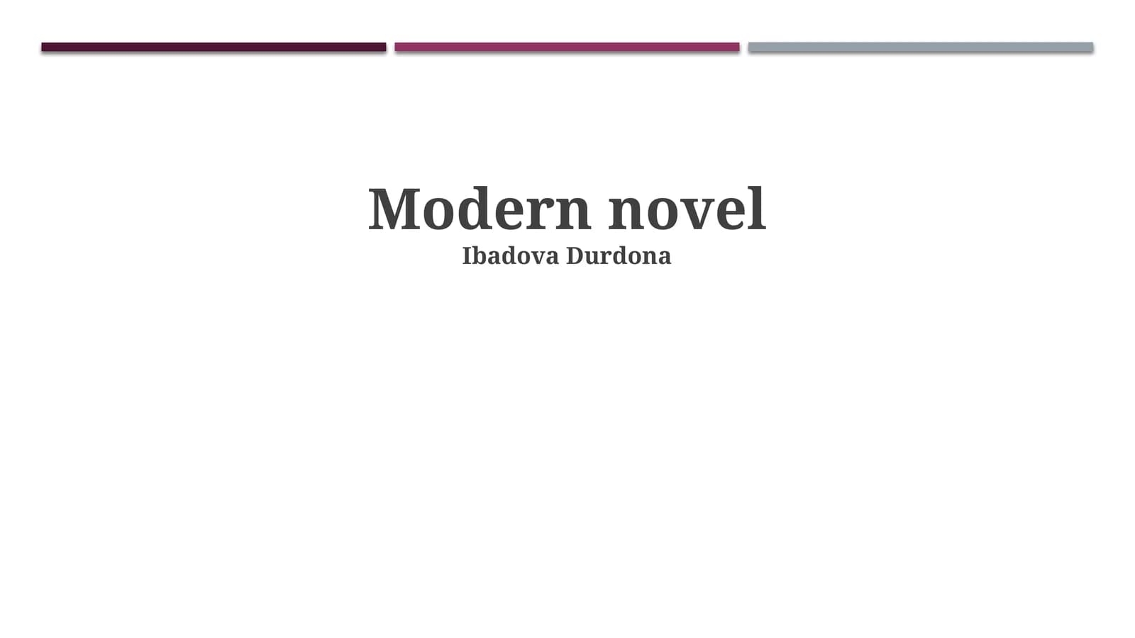 "Defining the Modern Novel: Characteristics and Context"