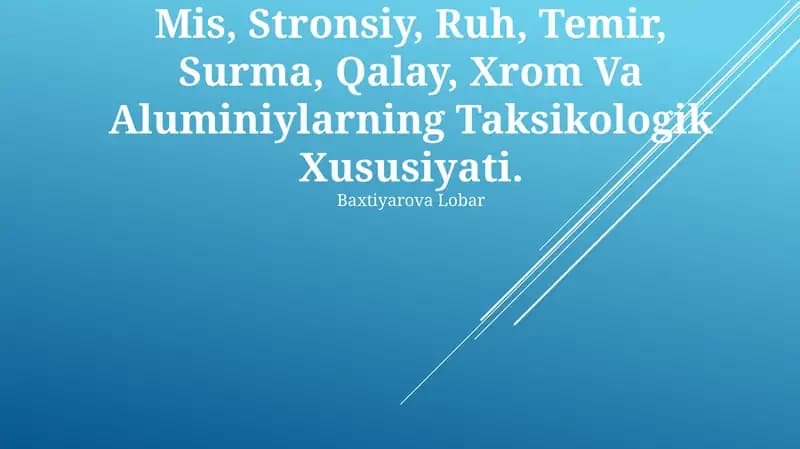 Mis, Stronsiy, Ruh, Temir, Surma, Qalay, Xrom Va Aluminiylarning Taksikologik Xususiyati