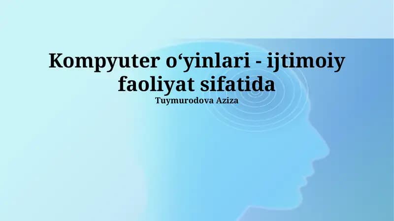 Kompyuter oʻyinlari - ijtimoiy faoliyat sifatida