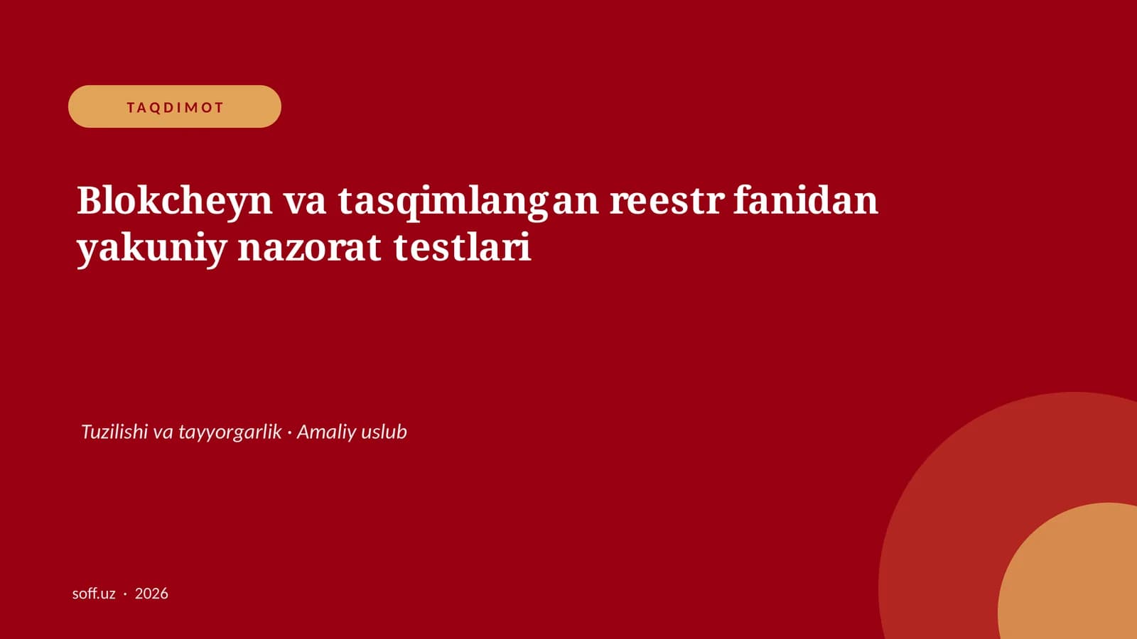Blokcheyn va tasqimlangan reestr fanidan yakuniy nazorat testlari