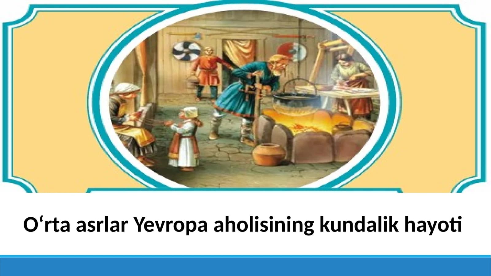 O‘rta asrlar Yevropa aholisining kundalik hayoti