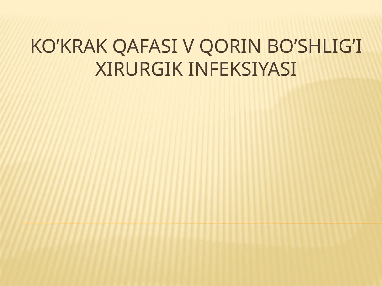 ko’krak qafasi va qorin bo’shlig’i xirurgik infeksiyasi