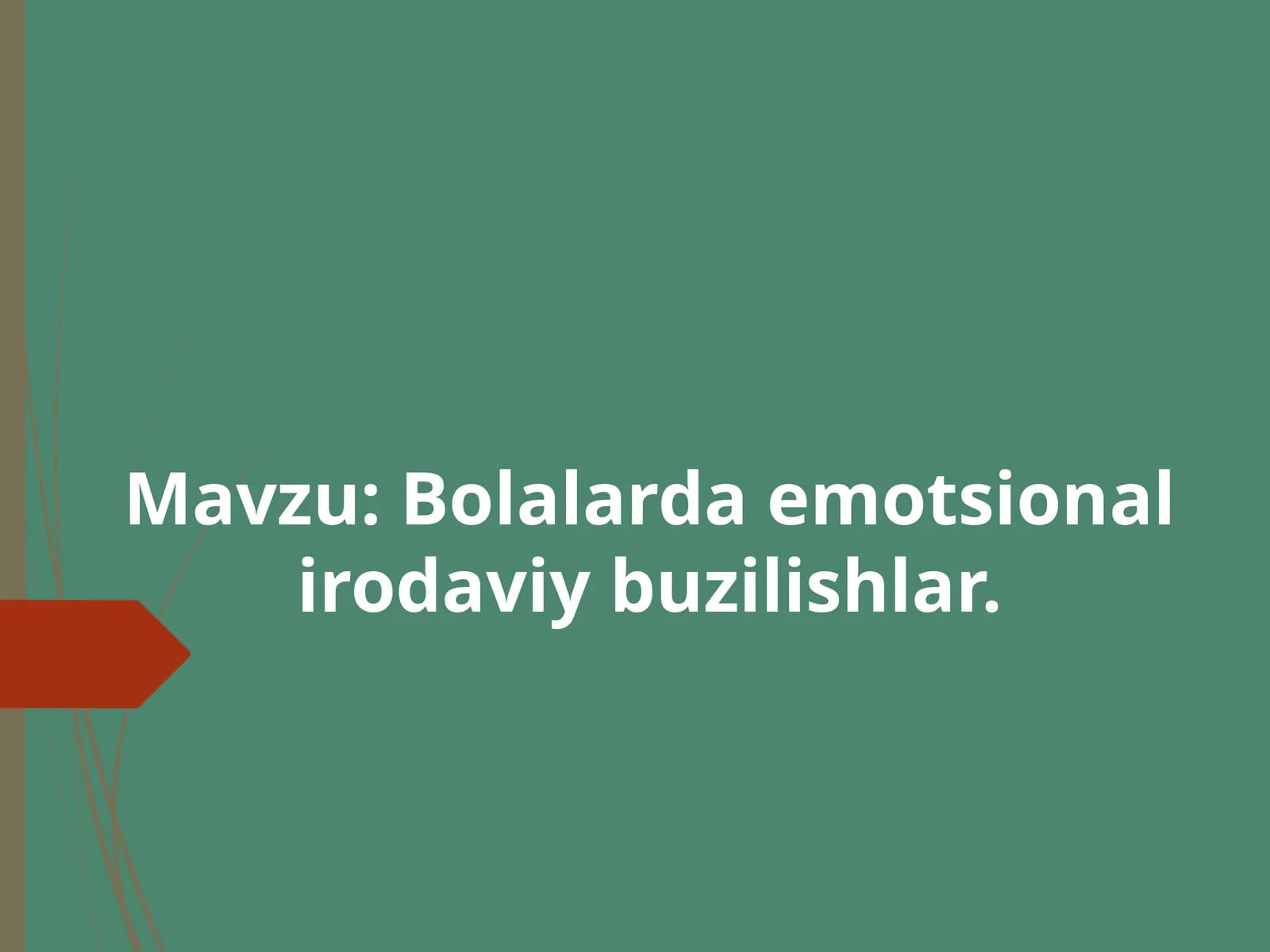 Bolalarda emotsional irodaviy buzilishlar