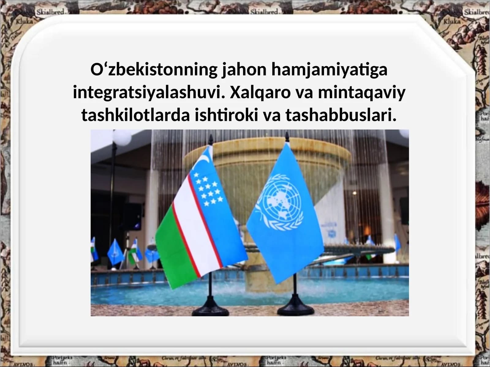 O‘zbekistonning jahon hamjamiyatiga integratsiyalashuvi