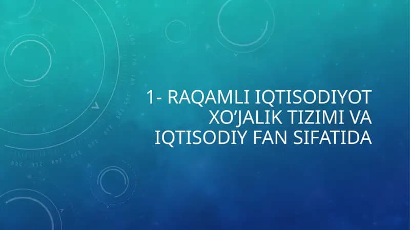 RAQAMLI IQTISODIYOT XO’JALIK TIZIMI VA IQTISODIY FAN SIFATIDA