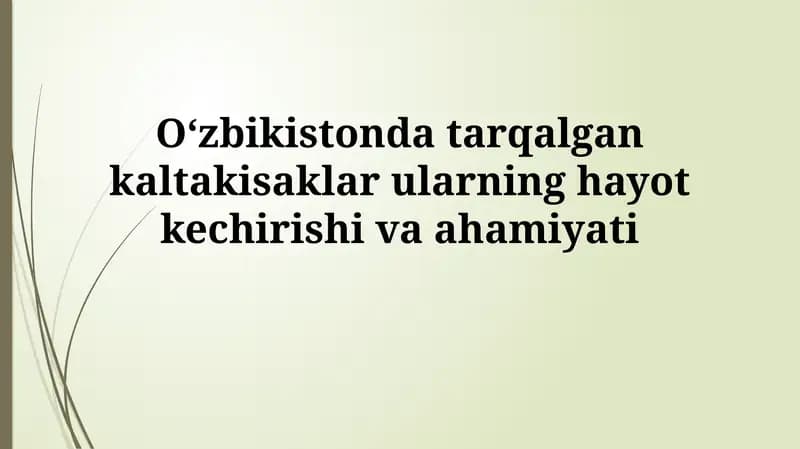 O'zbekistonda tarqalgan kaltakisaklar ularning hayot kechirishivaahamiyati