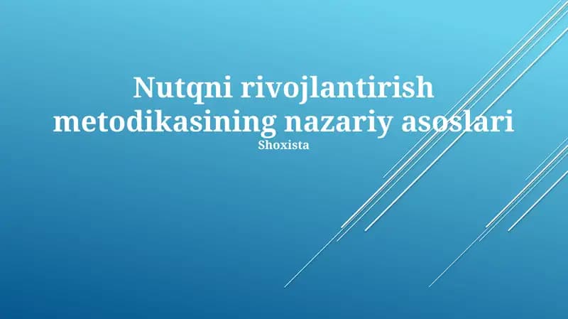 Nutqni rivojlantirish metodikasining nazariy asoslari