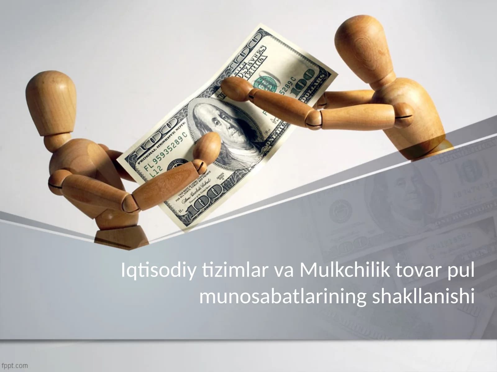 Iqtisodiy tizimlar va Mulkchilik tovar pul munosabatlarining shakllanishi