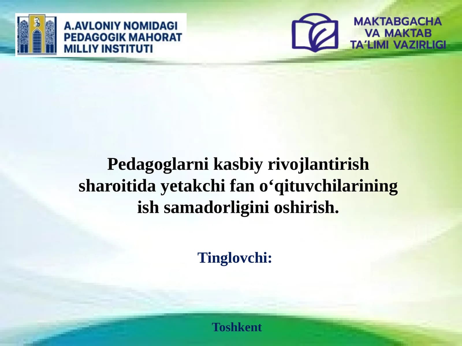 Pedagoglarni kasbiy rivojlantirish sharoitida yetakchi fan o‘qituvchilarining ish samadorligini oshirish.