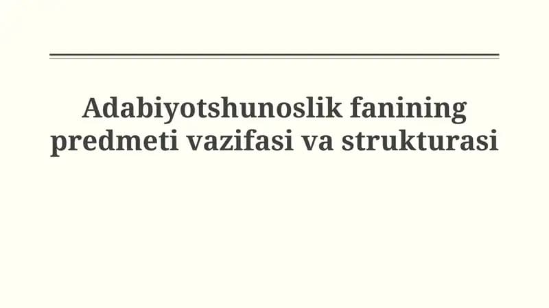 Adabiyotshunoslik fanining predmeti vazifasivastrukturasi