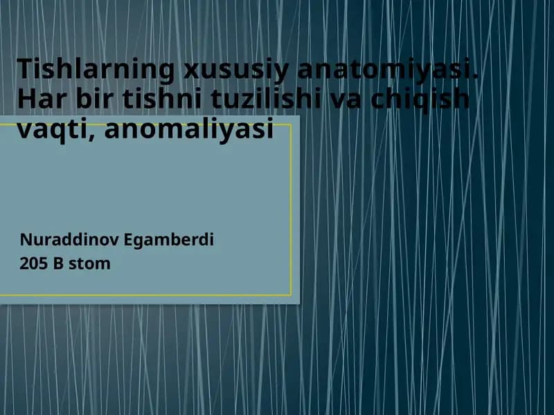 Tishlarning xususiyanatomiyasi. Har bir tishni tuzilishi va chiqishi vaqti, anomaliyasi
