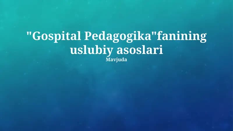 Kasalxona pedagogikasi uslublari va texnologiyalari