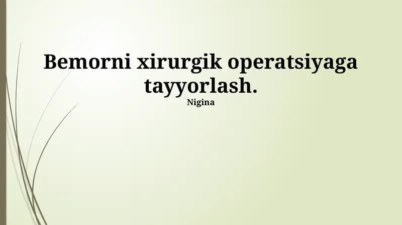 Bemorni xirurgik operatsiyaga tayyorlash
