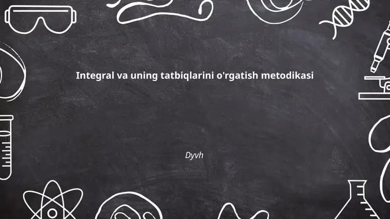 Integral va uning tatbiqlarini o'rgatish metodikasi