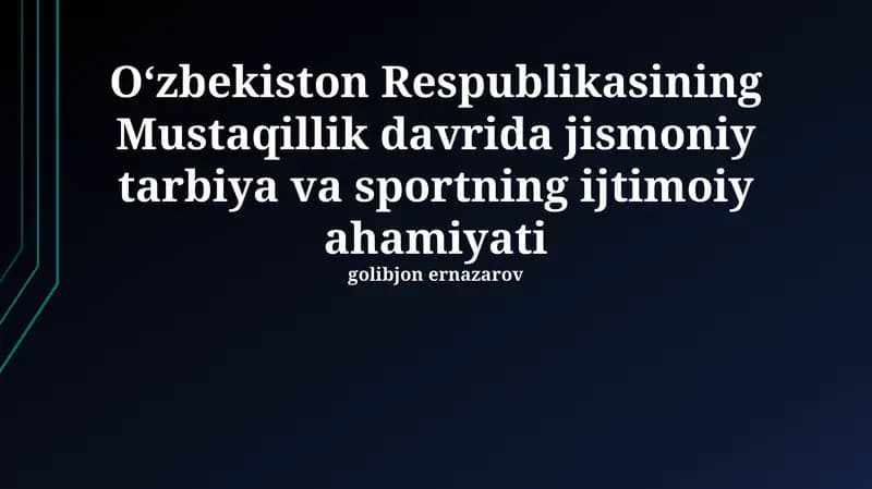 Mustaqillik davrida jismoniy tarbiya va sportning ijtimoiy ahamiyati