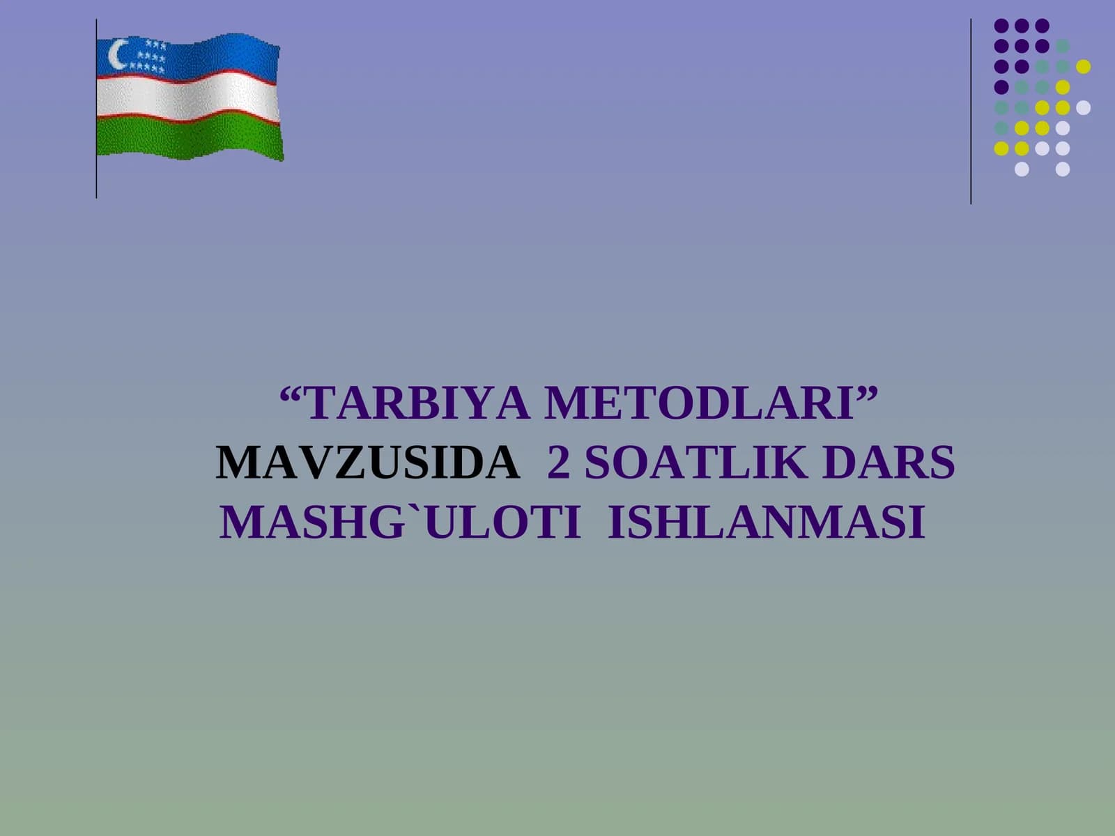 TARBIYA METODLARI