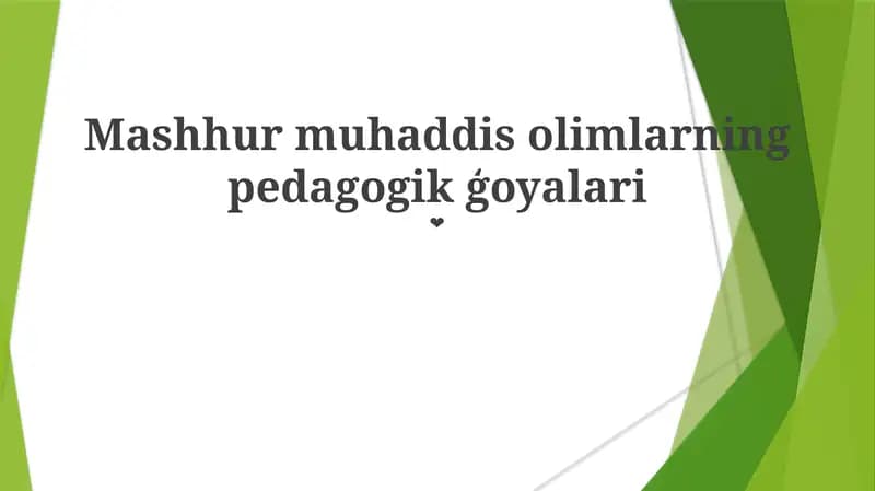 Mashhur muhaddis olimlarning pedagogik ģoyalari