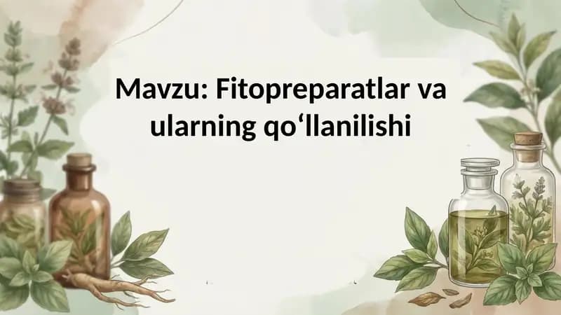 Fitopreparatlar va ularning qo‘llanilishi
