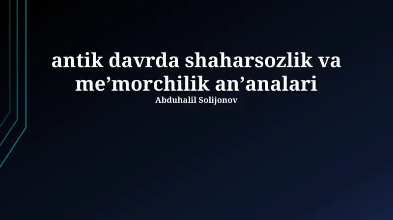 antik davrda shaharsozlik va meʼmorchilik anʼanalari