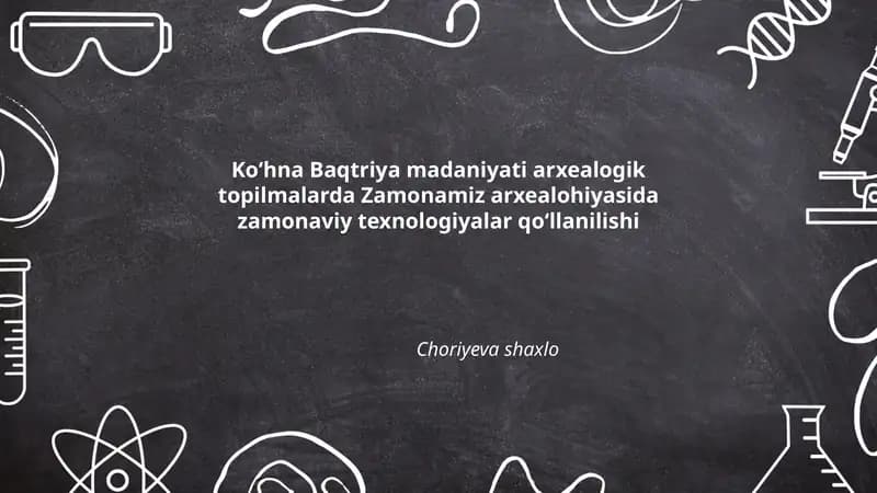 Zamonamiz arxealohiyasida zamonaviy texnologiyalar qoʻllanilishi