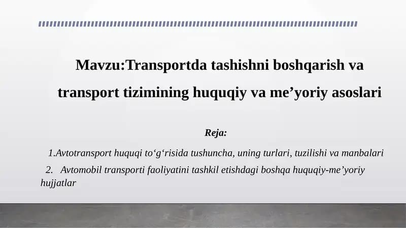 Transportdatashishni boshqarish va transport tizimining huquqiy va me’yoriy asoslari