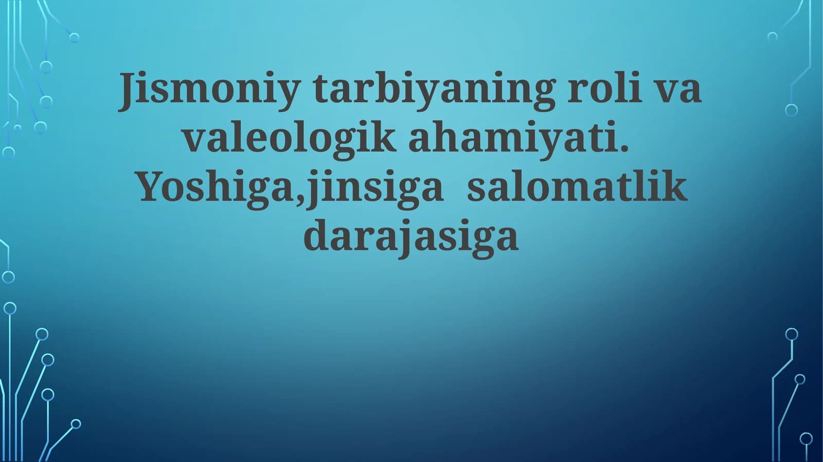 Jismoniytarbiyaningrolivavaleologikahamiyati. Yoshiga,jinsigasalomatlikdarajasiga