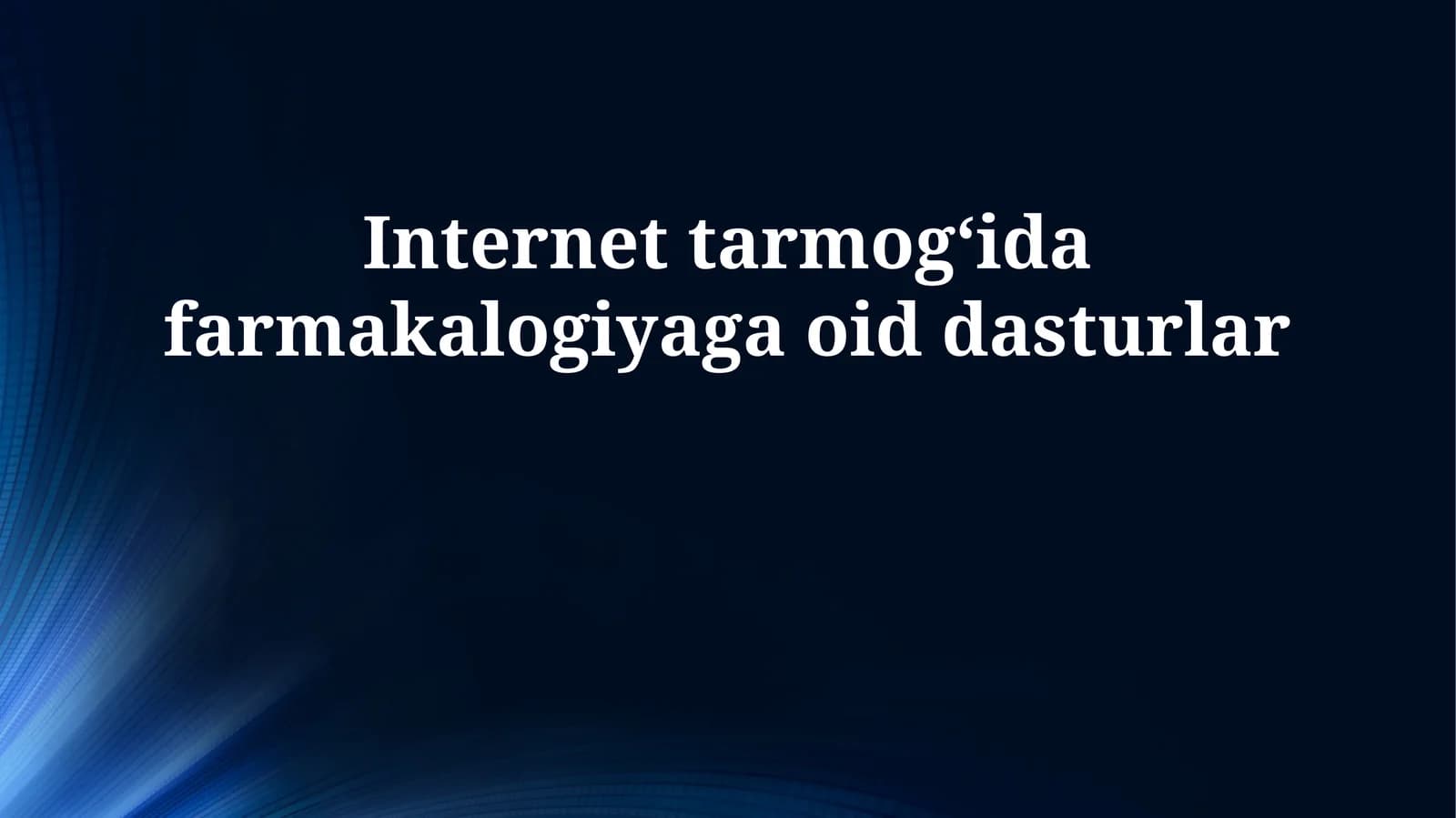 Internet tarmogʻida farmakalogiyaga oid dasturlar
