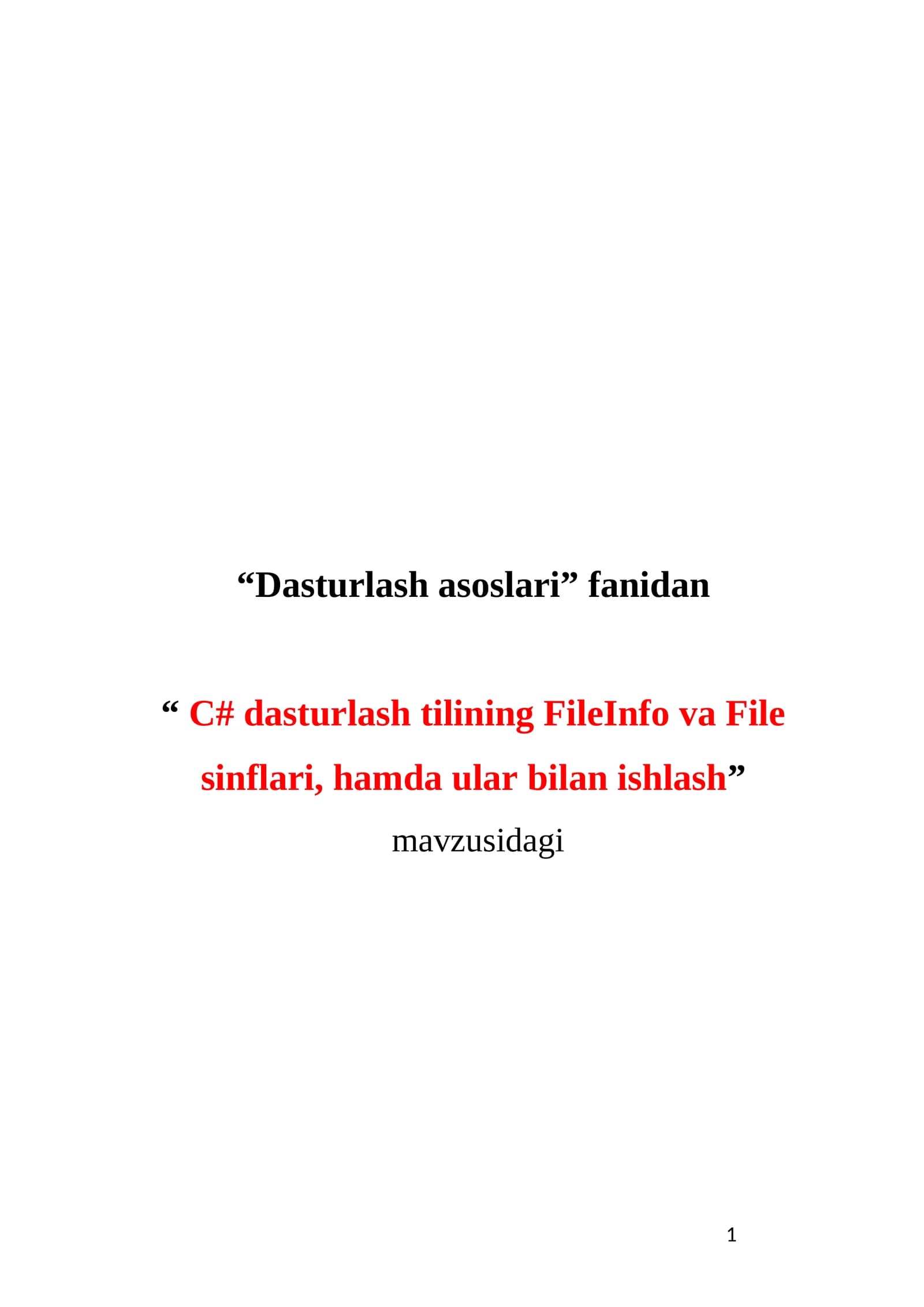 Dasturlash asoslari - C# dasturlash tilining FileInfo va File sinflari, hamda ular bilan ishlash