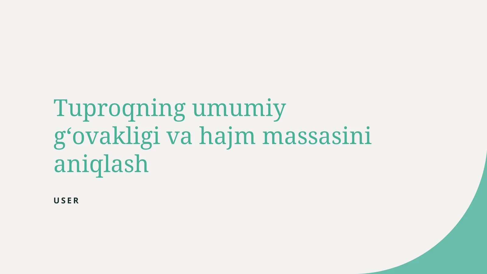 Tuproqning umumiy gʻovakligi va hajm massasini aniqlash