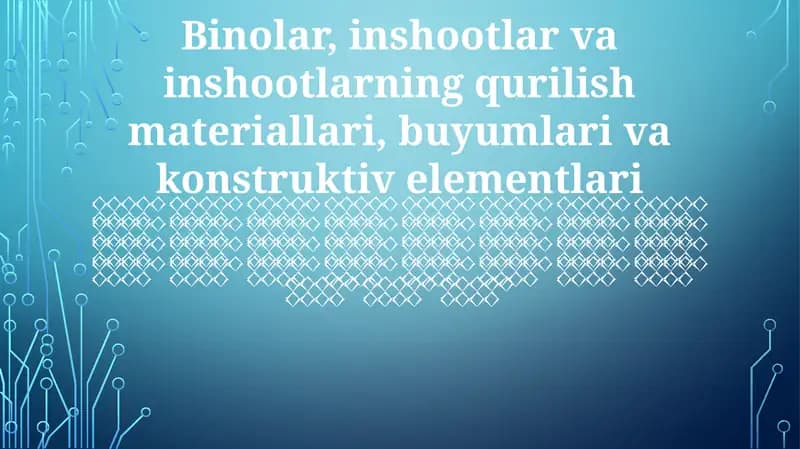 Binolar, inshootlar va inshootlarning qurilish materiallari, buyumlari va konstruktiv elementlari