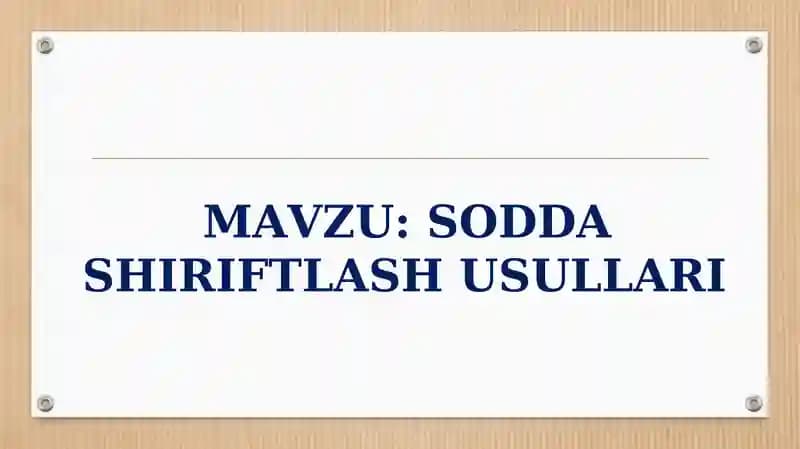 SODDA SHIRIFTLASH USULLARI