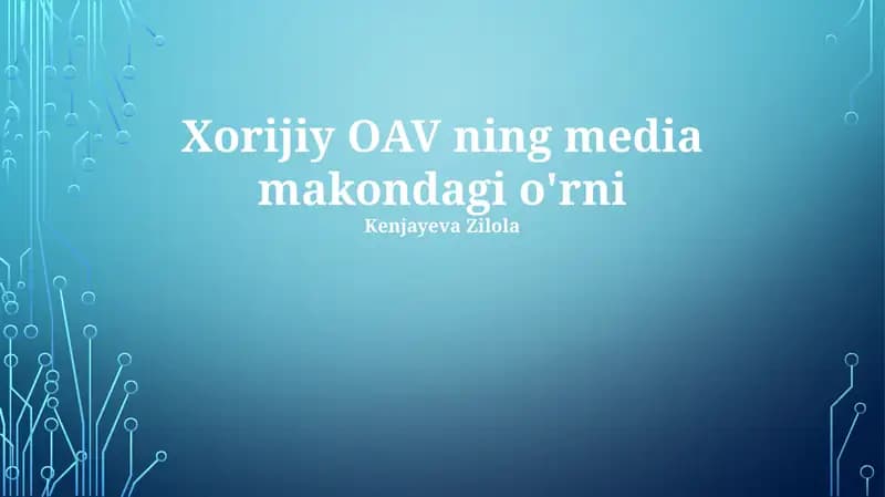 Xorijiy OAV ning media makondagi o'rni