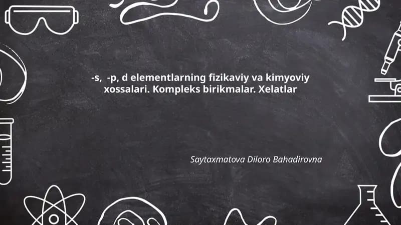 S, P, D Elementlarning Fizikaviy va Kimyoviy Xossalari