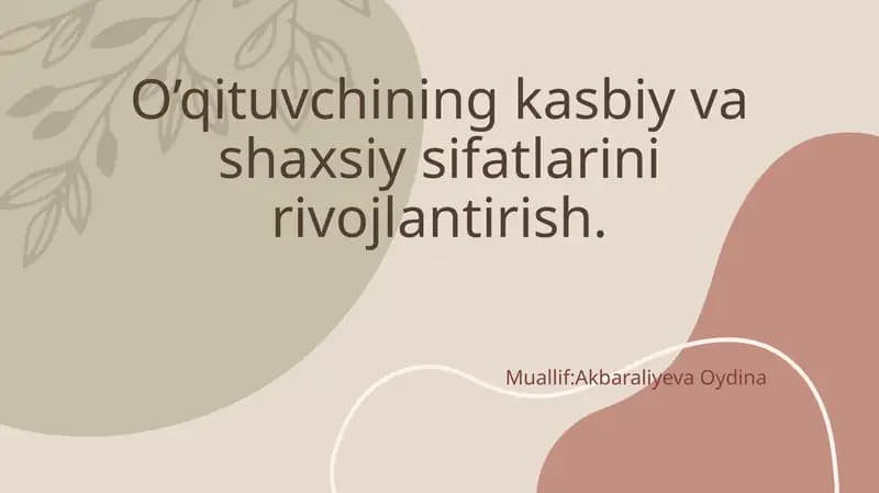 O’qituvchining kasbiy vashsiysifatlarini rivojlantirish