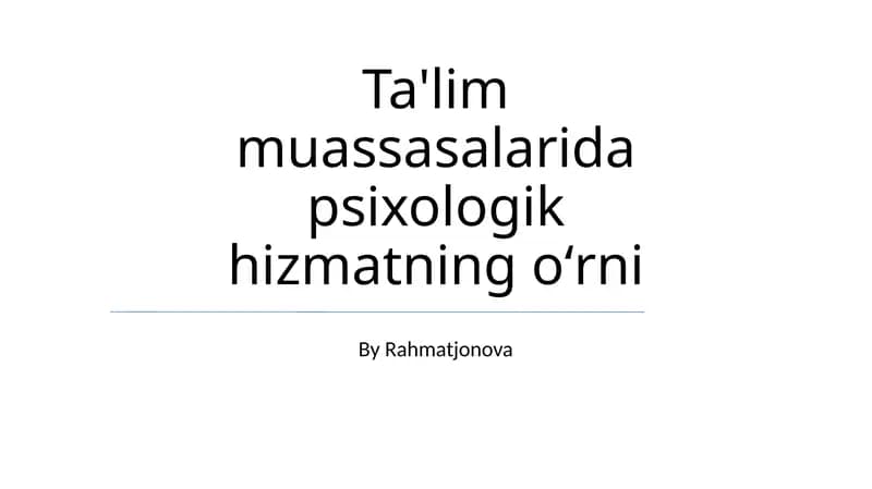 Ta'lim muassasalarida psixologik hizmatning oʻrni
