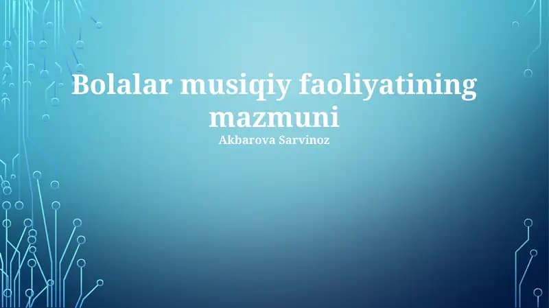 Bolalar musiqiy faoliyatining mazmuni